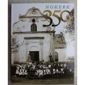 NG Kerk 350: Eenhonderd bakens in die geskiedenis van die Nederduits - Hofmeyr, George