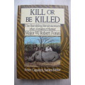 Kill or be Killed - Major Robert Foran  / Capstick