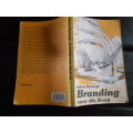 KOBUS MYBURGH - BRANDING VOOR DIE BOEG -  Tweede ed  Tafelberg 1984 sagteband