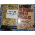 2 FA VENTER boeke-  SWART PELGRIM  1961  and MIDDAG VOEL NA WARM AS