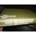 Our Green Heritage, The south African Book of trees edited by W Immelman,  illus hardback