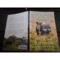 LAWRENCE ANTHONY -  with Graham Spence -  THE LAST RHINOS - Battle to save species