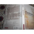 HEIN SCHEFFER - CHOICES - Experiences, perceptions, realities - ordinary S African