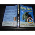 ABOVE EDEN - PETER WELLS - A JOURNEY TO ENLIGHTENMENT 2009 SOFTBACK