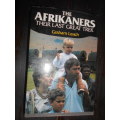 THE AFRIKANERS -  Their last Great Trek by Graham Leach 1989 1st ed SA Ed.