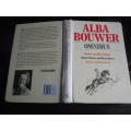 ALBA BOUWER OMNIBUS -  Stories van Rivierplaas/Ruyswyck - 1995 Tafelberg