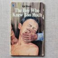 The Boy Who Knew Too Much by Val Bock