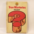 True Mysteries - Bob Hoare