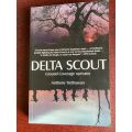 DELTA SCOUT-COURAGE OPERATORS-RHODESIAN BUSH WAR BY ANTHONY TRETHOWAN 270 PAGES-FIRST EDITION PUBLIS