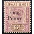 LEEWARD ISLANDS 1902 QV SURCH "One Penny" ON 6d (x2) ONE WITH NARROW "O" VARIETY LMM. SG 18 & 18a.