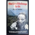 THE LAND BELONGS TO US, PETER DELIUS, THE PEDI POLITY, THE BOERS AND THE BRITISH IN THE NINETEENT...