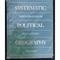 SYSTEMATIC POLITICAL GEOGRAPHY. Third edition. MARTIN IRA GLASSNER & HARM J. DE BLIJ