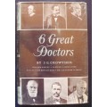 Book - Six Great Doctors by J.G.Crowther 1957 1st.ed