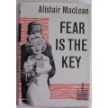 Book - Fear Is The Key - Alistair Mclean 1st ed.