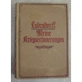 Book - My War Memories - Gen. Erich Ludendorff - WW1 Germany 1919 - 1st ed