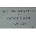 Book - Victoria West - One Hundred Years - 1859-1959