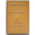 Bible/Book - Spiritualism In The Old Testament - Rev. Maurice Elliott