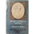 Book - Queen Victoria`s Sister - 1967 - Harold A. Albert - Very Rare!