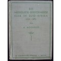 Bible - Die N.G. Kerk 1652-1873 - A Moorrees - 1937