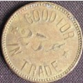 Token - Good For Trade - 25 Cents - 25mm
