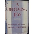Bible/Book - A Believing Jew - Milton Steinberg - 1951 - 1st ed - Rare