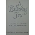 Bible/Book - A Believing Jew - Milton Steinberg - 1951 - 1st ed - Rare