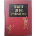 Bible/Book - Juwele Uit Die Bybelskatkis - 1954