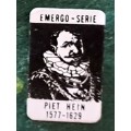 Pin: `Emergo-Serie - Piet Hein 1577-1629`