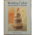 Wedding Cakes from Start to Finish, Elaine MacGregor 1993