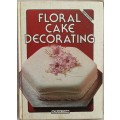 Floral Cake Decorating, Norma Dunn, 1983