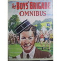 LOVELY HARD COVER - BOYS - THE BOY`S BRIGADE OMNIBUS -  1957 - FIRST EDITION!!!