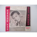 VINTAGE 7 SINGLE PAT BOONE - PLEASE NOTE SEE HIS AUTOGRAPH  IN MY LOT!!!
