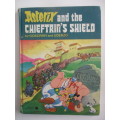 ASTERIX AND THE  CHIEFTAIN`S  SHIELD - HARD COVER -  POSSIBLY FIRST PRINTING  1977