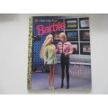 LITTLE GOLDEN BOOK - BARBIE-  IN THE SPOTLIGHT - 1998 FIRST EDITION