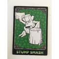 TOPPS SKYLANDERS TRADING CARD - STUMP SMASH