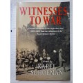 KAREL SCHOEMAN - WITNESSES TO WAR  - SOFTCOVER - HUMAN & ROSSOUW