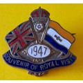 1947 ROYAL VISIT SOUVENIR PIN BADGE -  PIN INTACT
