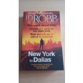 New York to Dallas by JD Robb