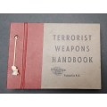 **Rhodesian Bush War : 1970s Terrorist Weapons Handbook (Rhodesian Intelligence Corps Issue) .**