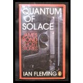 Quantum of  the Solace : The Complete  007 James Bond, Short Stories : Ian Flemig, Penguin 2008.