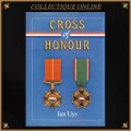 1992 :  CROSS of HONOUR : By Ian Uys. HARD COVER / SIGNED BY THE AUTHOR : As Per Photo.