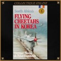 1991 :  South Africa`s FLYING CHEETAHS IN KOREA.  By DERMOT MOORE & PETER BAGSHAWE / HARD COVER .