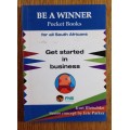 GET STARTED IN BUSINESS KURT ILLETSCHKO Be a Winner Pocket Books for all South Africans 2005 1st Ed.