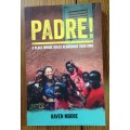 PADRE! A Place Whose Rules Rearrange Your Own Raven Moore SIGNED EDITION 322 pages 2013 IVORY COAST.