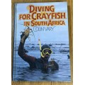 DIVING FOR CRAYFISH IN SOUTH AFRICA COLIN VARY Published by Struik 1983 Margo Branch LOBSTERS.