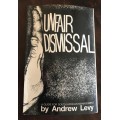 BOOK UNFAIR DISMISSAL ANDREW LEVY A GUIDE FOR SOUTH AFRICAN MANAGEMENT 1985.