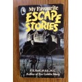 My Favourite ESCAPE STORIES P.R. REID 1977 17 stories ranging from the 16th Century. BOOK