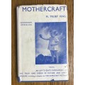 MOTHER CRAFT MARY TRUBY KING 1943 17th EDITION Parenting Includes Obstetric Tables!