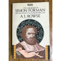 The Case Books of Simon Forman SEX and SOCIETY in SHAKESPEARE`S AGE A.L. ROWSE Picador Books 1976