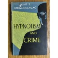 HYPNOTISM + CRIME x 2 Heinz E. Hammerschlag 1956 + 1957 Rider and Company Wilshire Publishers BOOKS.
